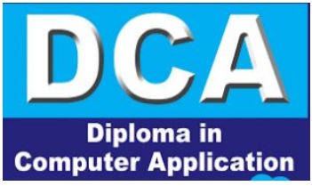 DIPLOMA IN COMPUTER APPLICATIONS (DCA)
